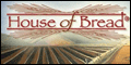 House of Bread